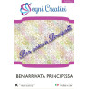 Fustella metallica sottile Ben arrivata Principessa